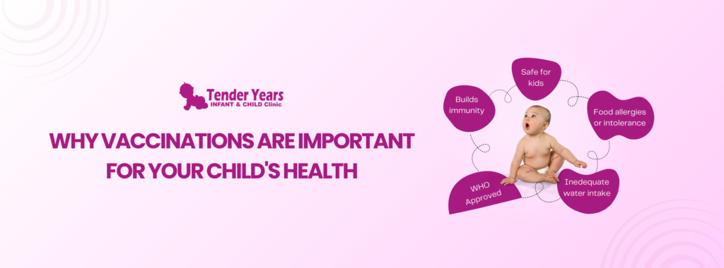 Why Vaccinations Are Important for Your Child’s Health