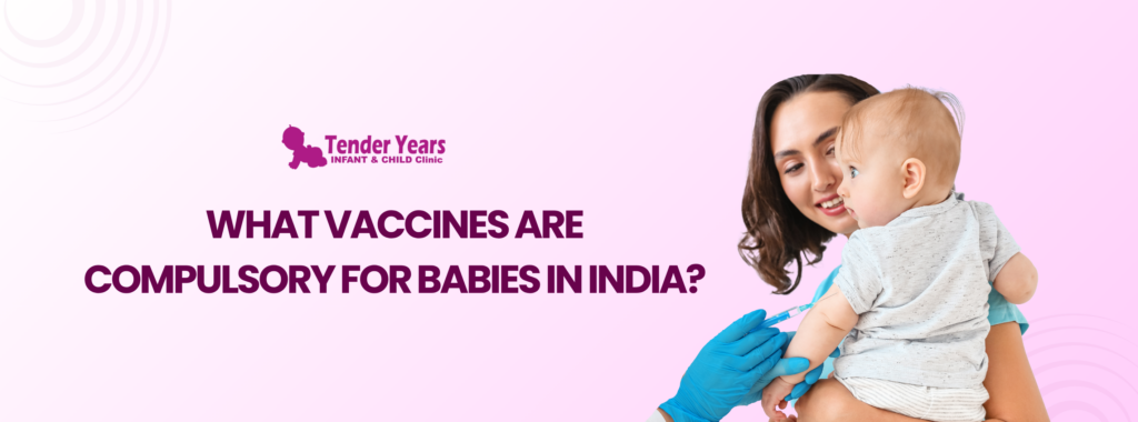 What vaccines are compulsory for babies in India?