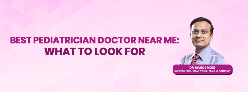 Best Pediatrician Doctor Near Me: What to Look For